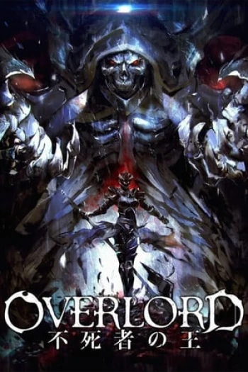 Overlord Movie : Fushisha No Ou The Undead King